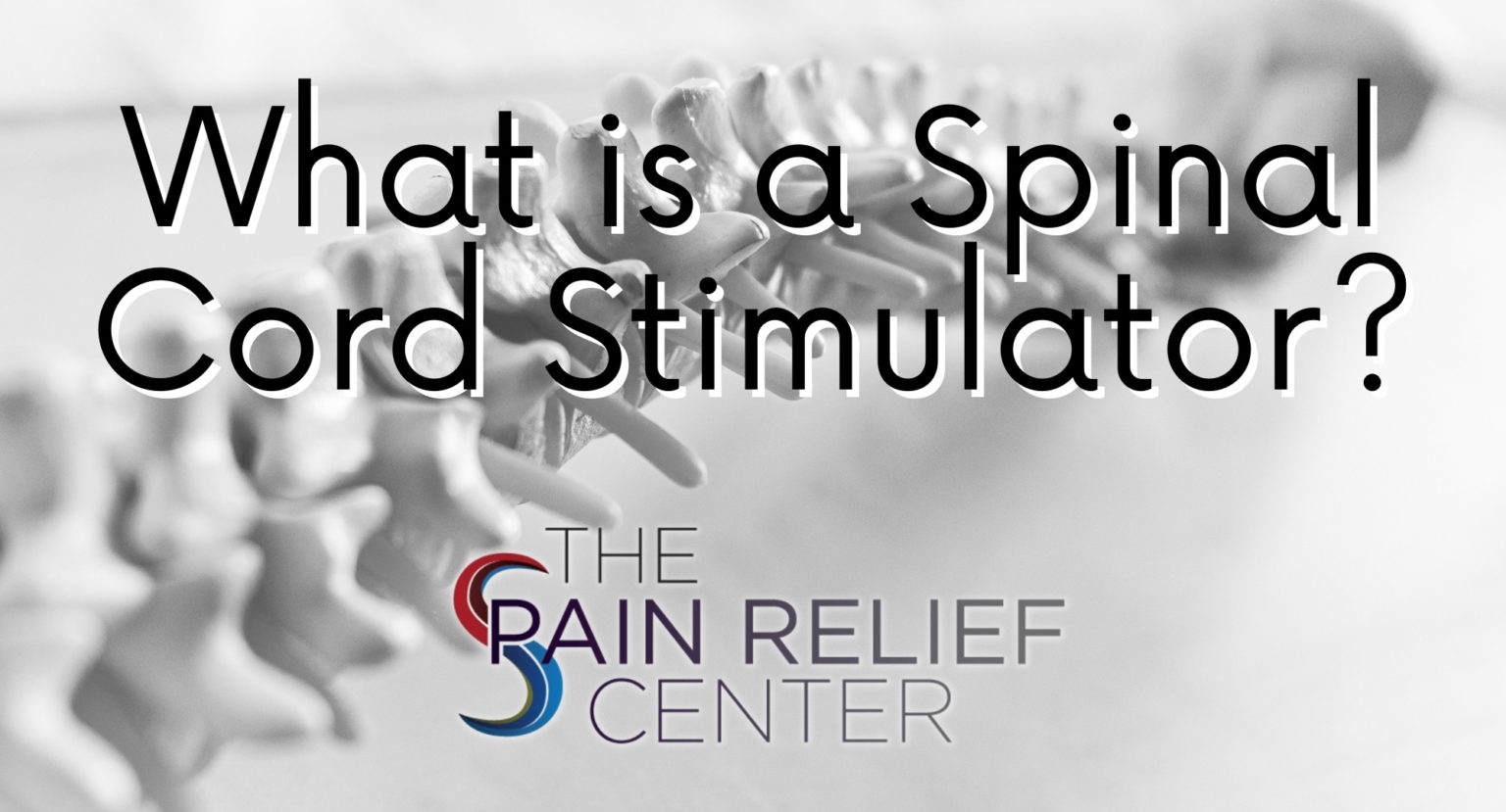 What is a Spinal Cord Stimulator?