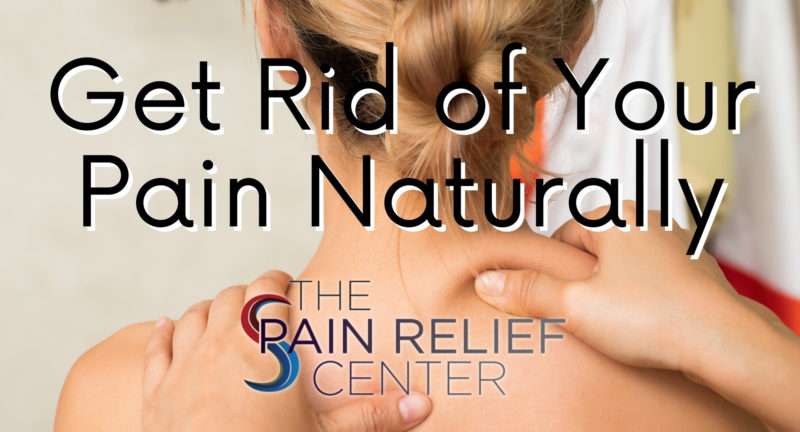 Get Rid of Your Pain Naturally
