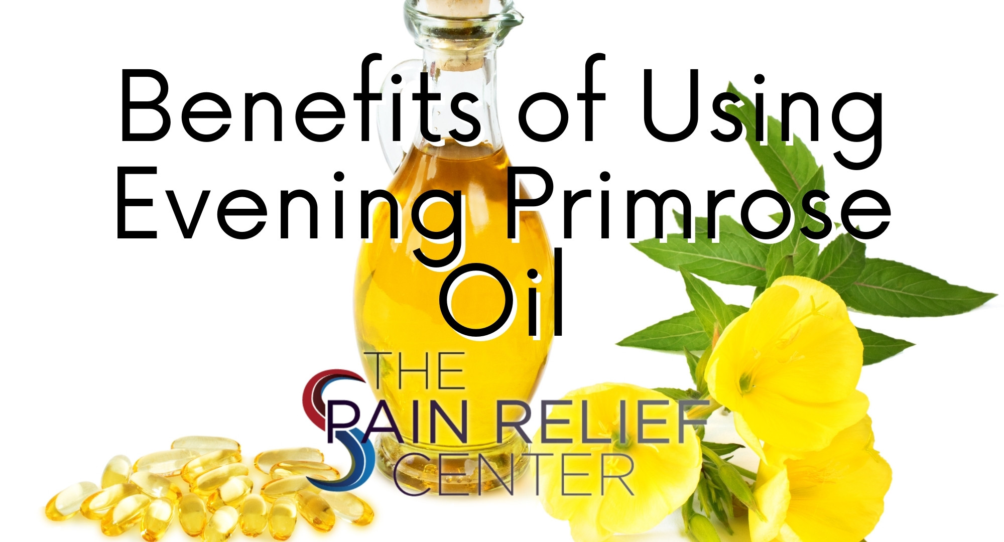 Benefits of Evening Primrose Oil
