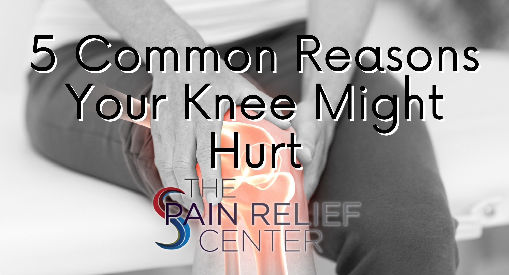 Common Reasons Your Knee Might Hurt