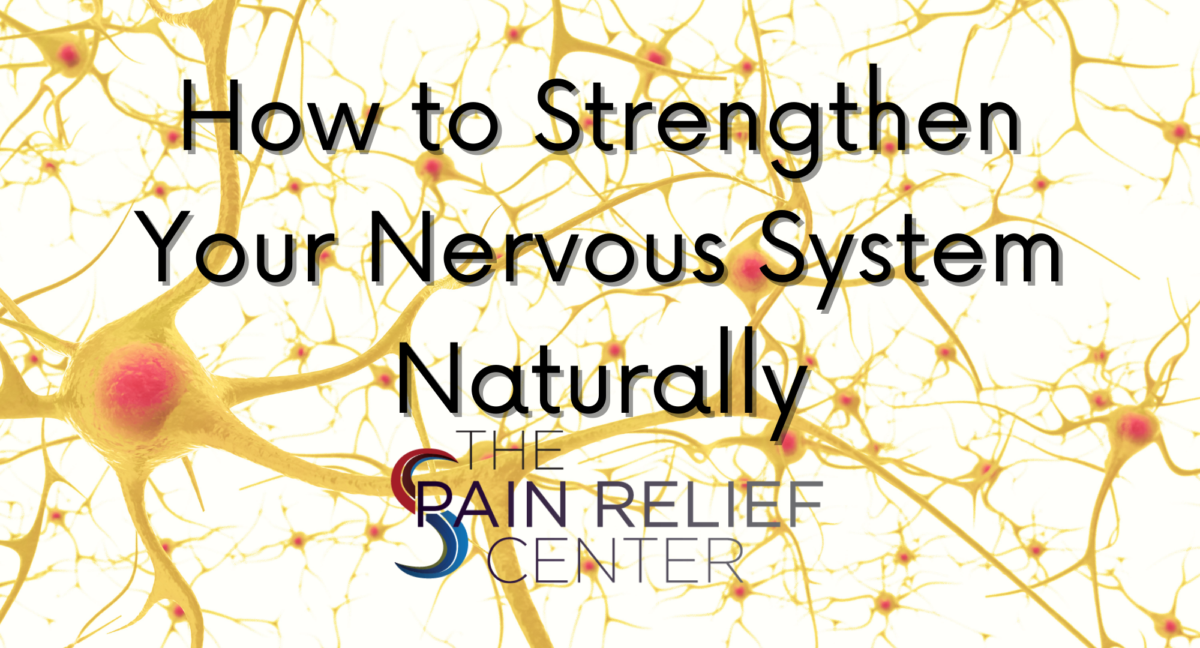 How to Strengthen Your Nervous System Naturally | Pain Center