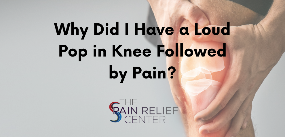 Loud Pop in Knee Followed by Pain