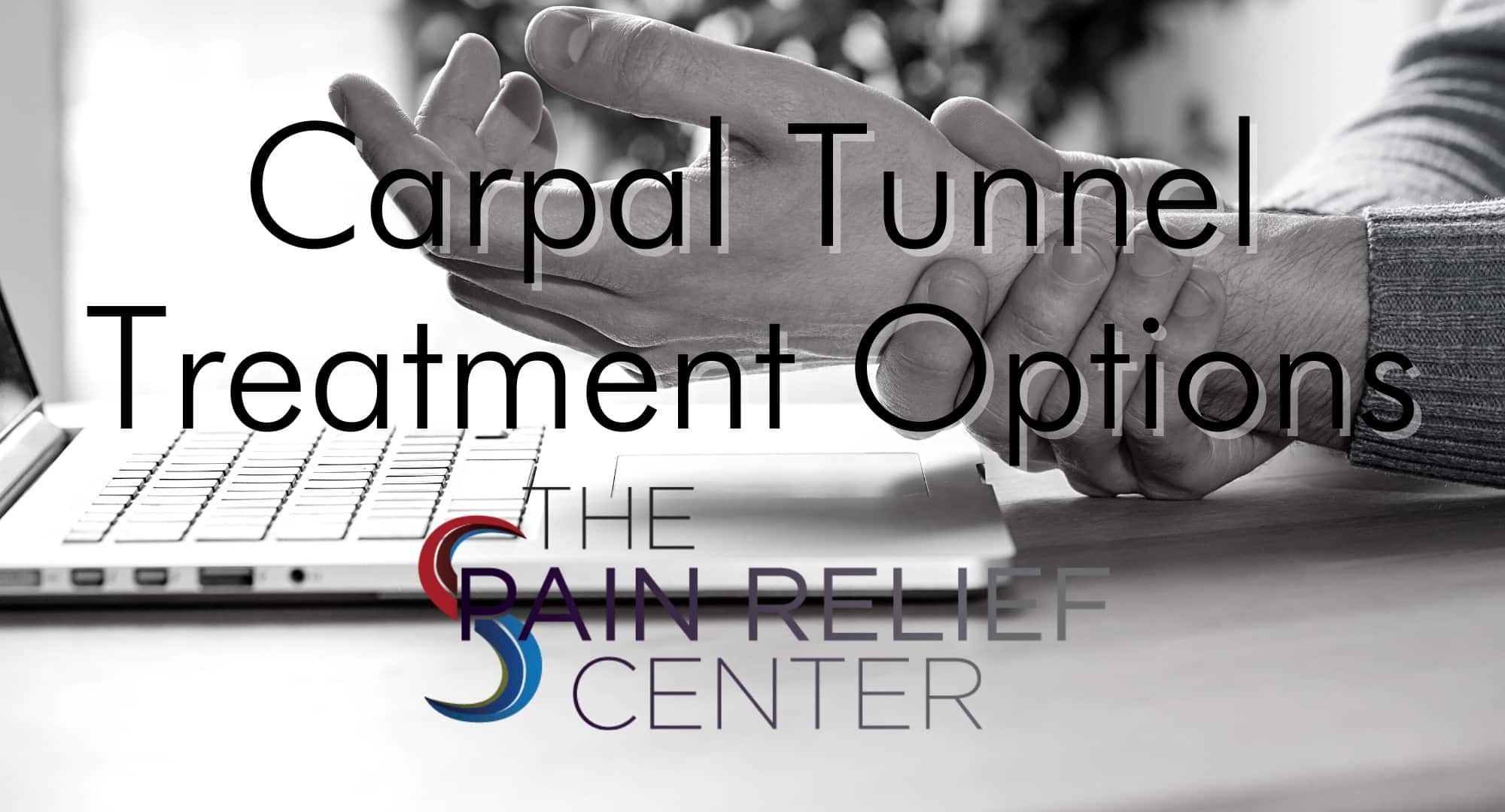 Carpal Tunnel Treatment
